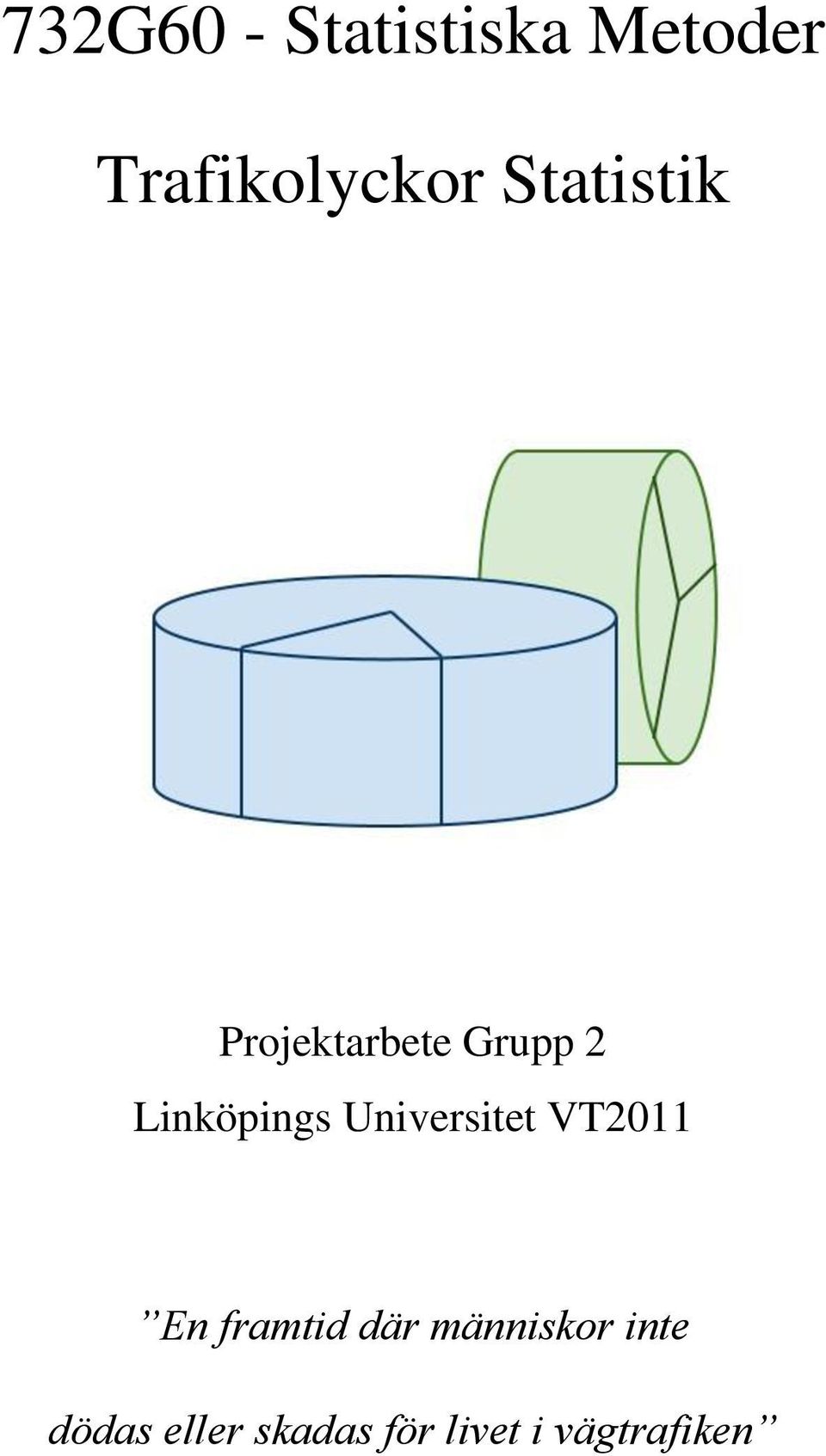 Universitet VT2011 En framtid där människor