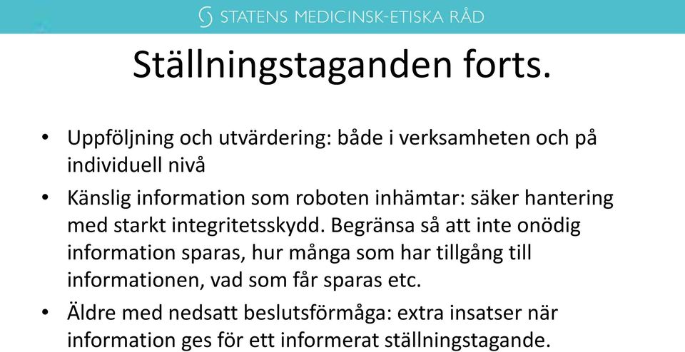 roboten inhämtar: säker hantering med starkt integritetsskydd.