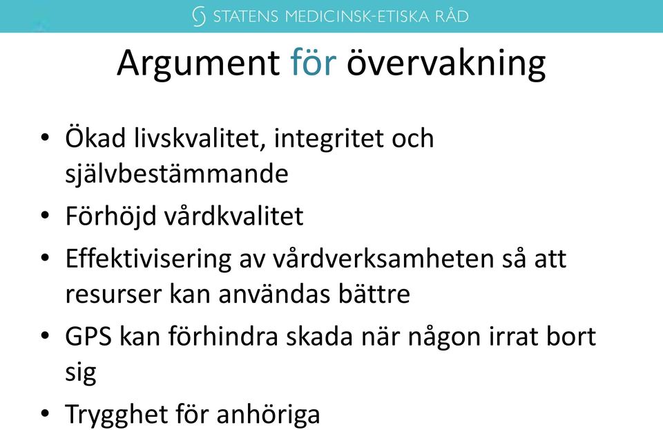 vårdverksamheten så att resurser kan användas bättre GPS