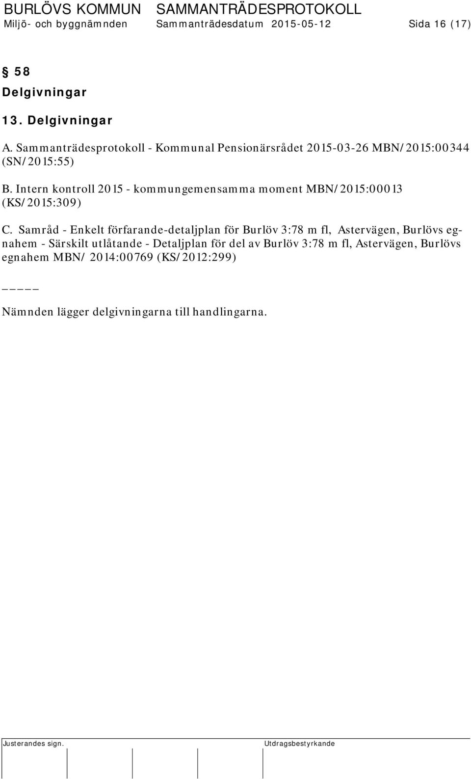 Intern kontroll 2015 - kommungemensamma moment MBN/2015:00013 (KS/2015:309) C.