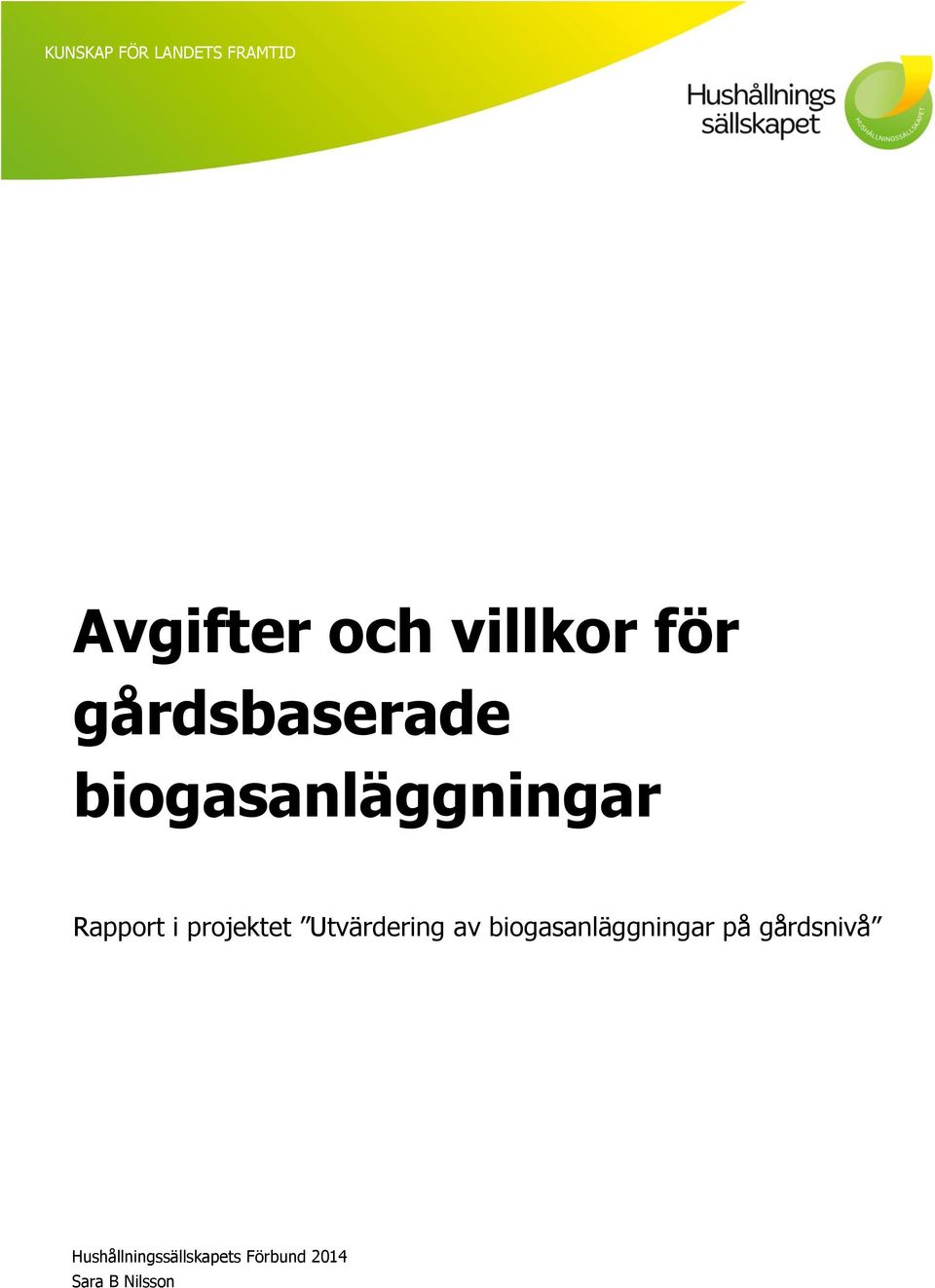 projektet Utvärdering av biogasanläggningar på