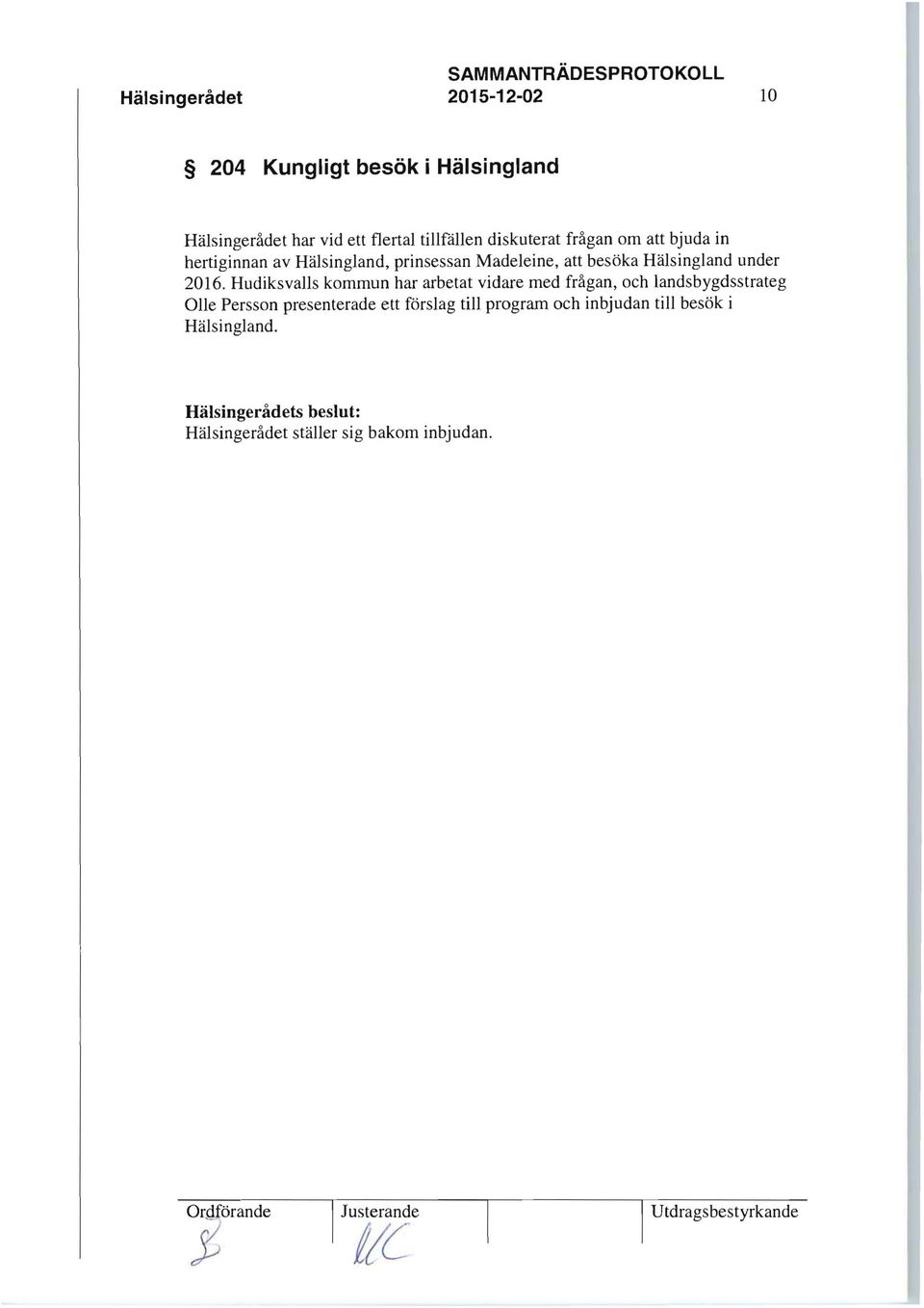 Hudiksvalls kommun har arbetat vidare med frågan, och landsbygdsstrateg Olle Persson presenterade ett förslag till program och