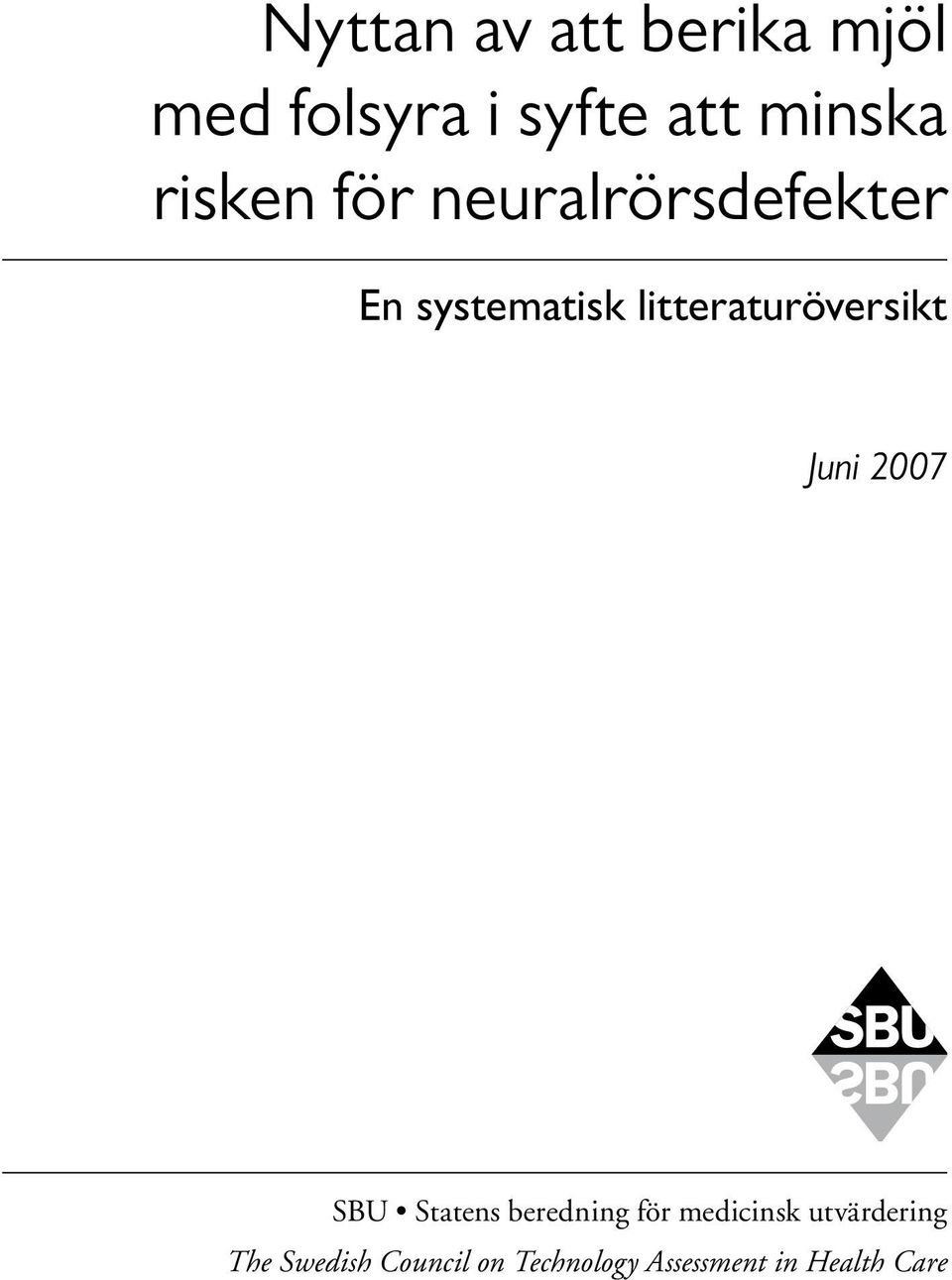 litteraturöversikt Juni 2007 SBU Statens beredning för