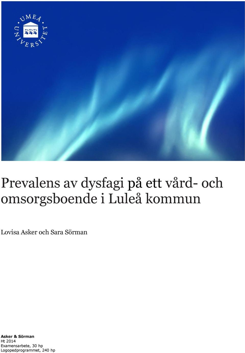 och Sara Sörman Asker & Sörman Ht 2014