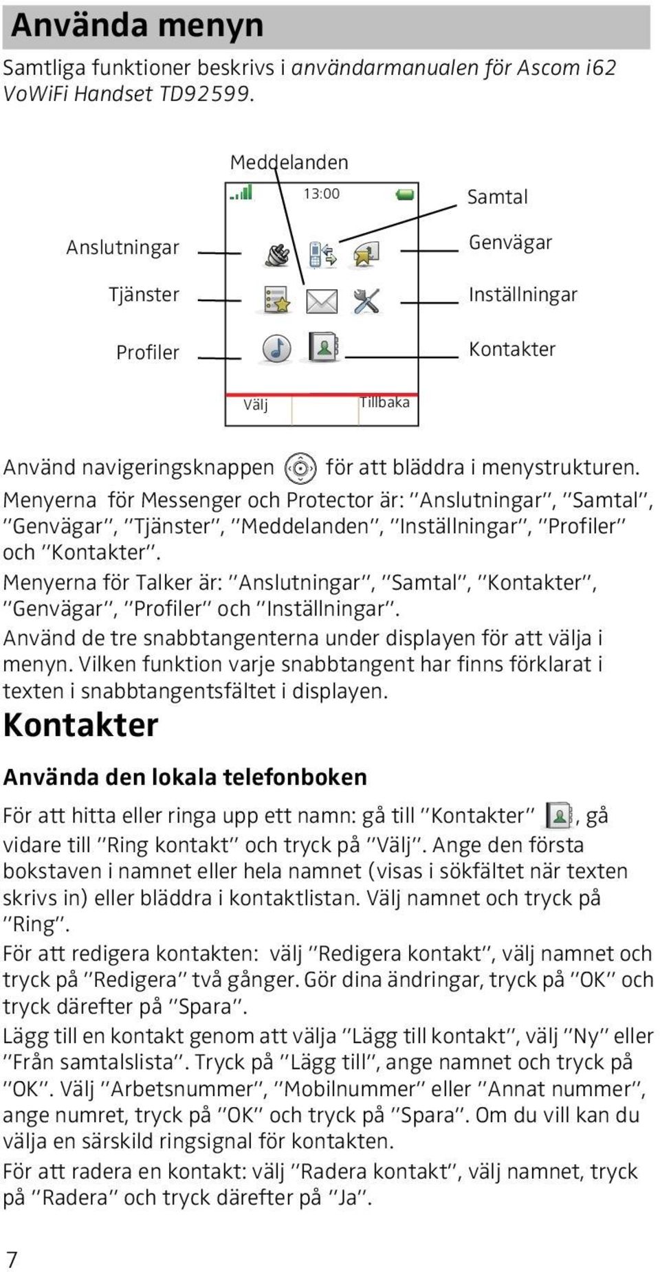 Menyerna för Messenger och Protector är: Anslutningar, Samtal, Genvägar, Tjänster, Meddelanden, Inställningar, Profiler och Kontakter.