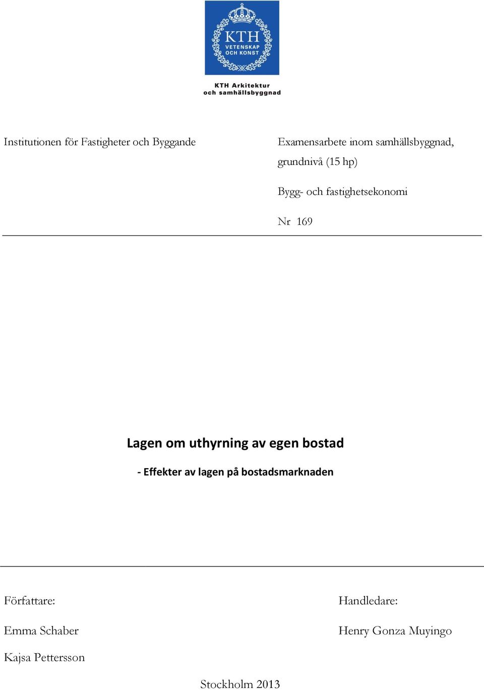 Lagen om uthyrning av egen bostad - Effekter av lagen på bostadsmarknaden