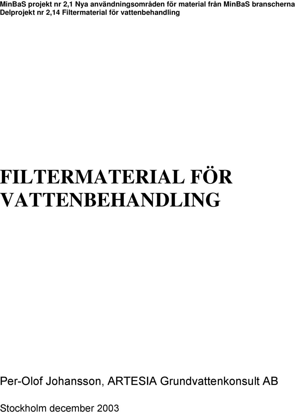 vattenbehandling FILTERMATERIAL FÖR VATTENBEHANDLING Per-Olof
