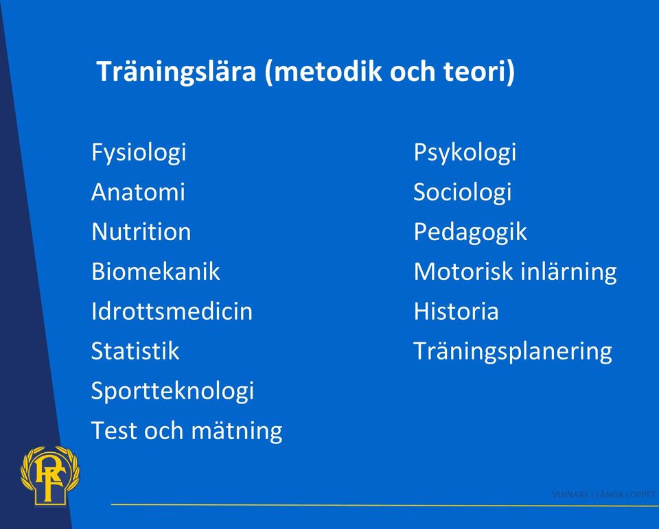 Sportteknologi Test och mätning Psykologi Sociologi