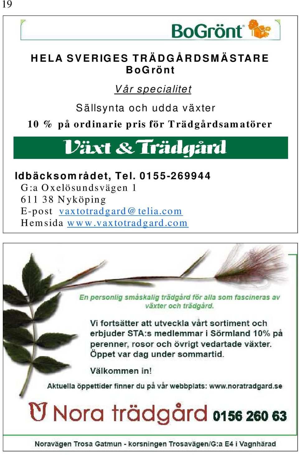 ordinarie pris för T rädgårdsam atörer Id bäcksom råd et, Tel.