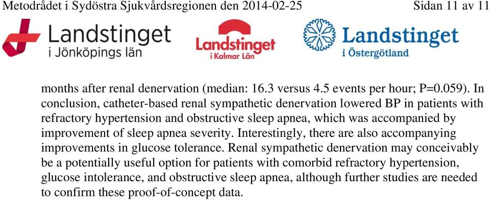 improvement of sleep apnea severity. Interestingly, there are also accompanying improvements in glucose tolerance.