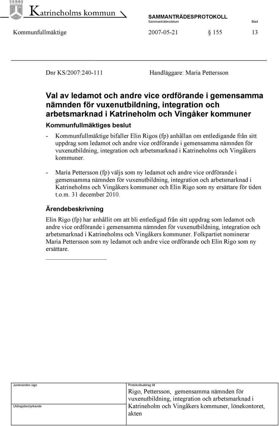 gemensamma nämnden för vuxenutbildning, integration och arbetsmarknad i Katrineholms och Vingåkers kommuner.