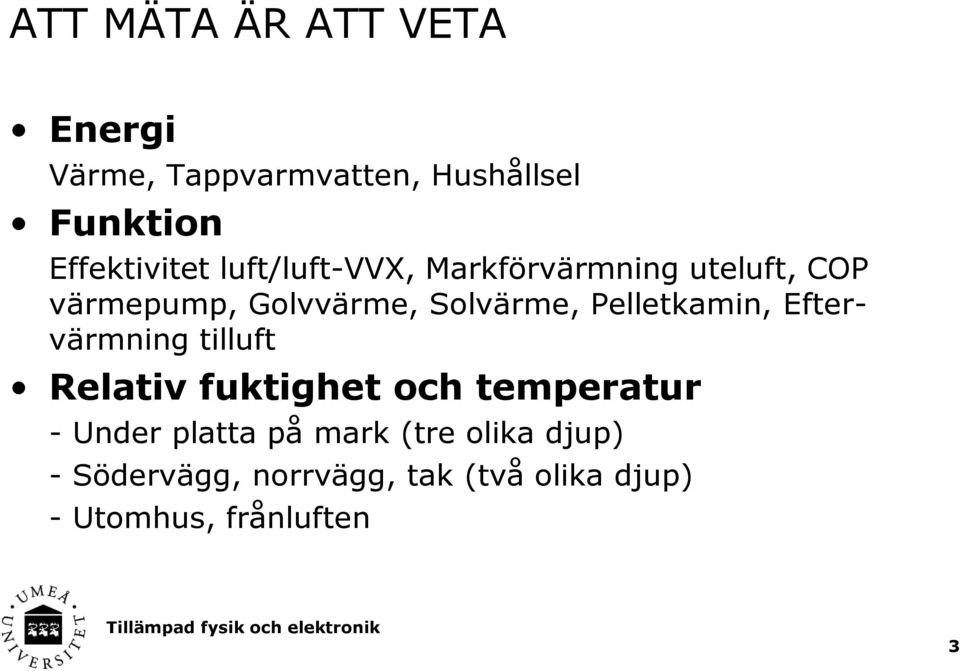 Pelletkamin, Eftervärmning tilluft Relativ fuktighet och temperatur - Under platta