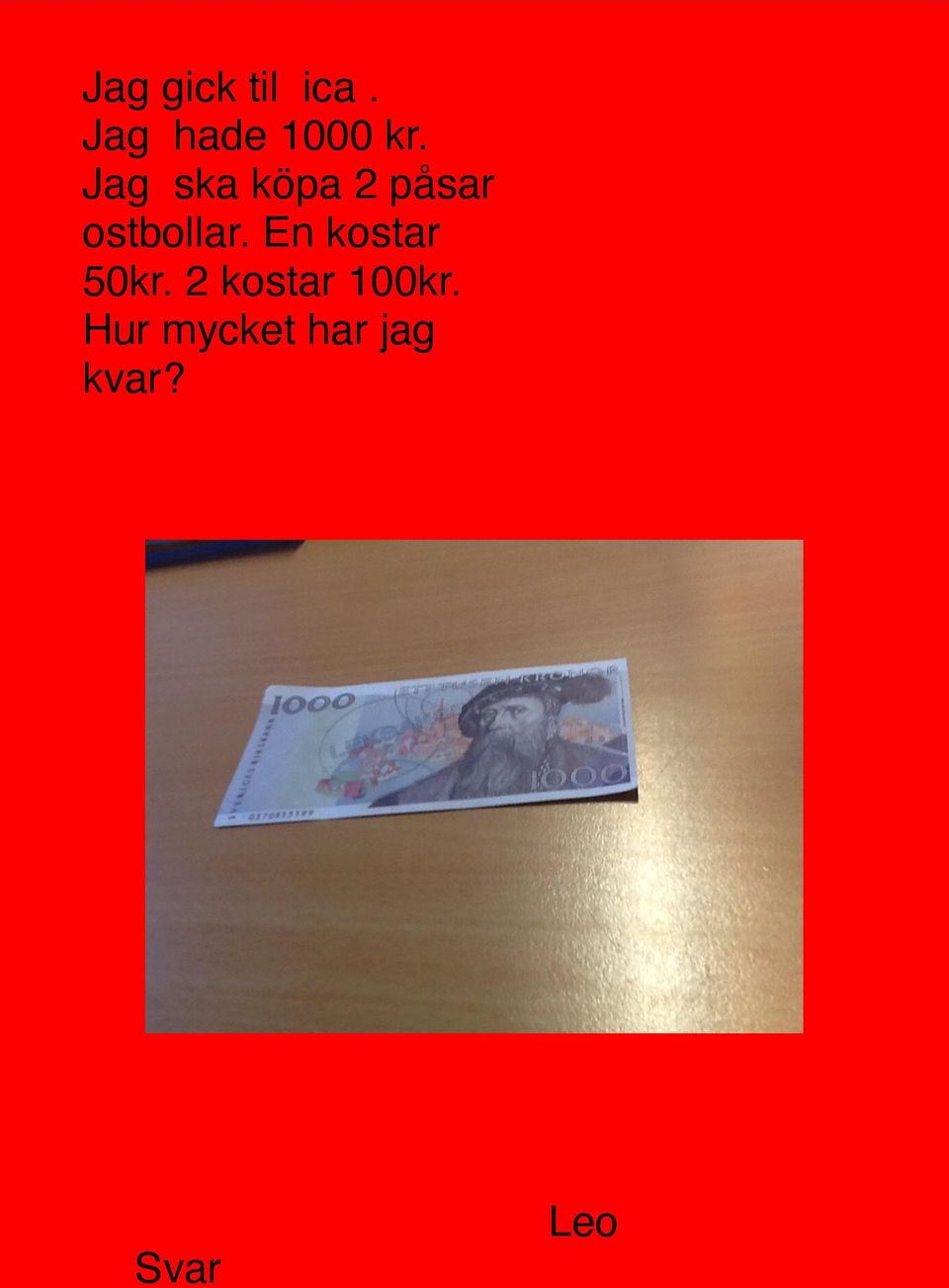 Jag ska köpa 2 påsar ostbollar.