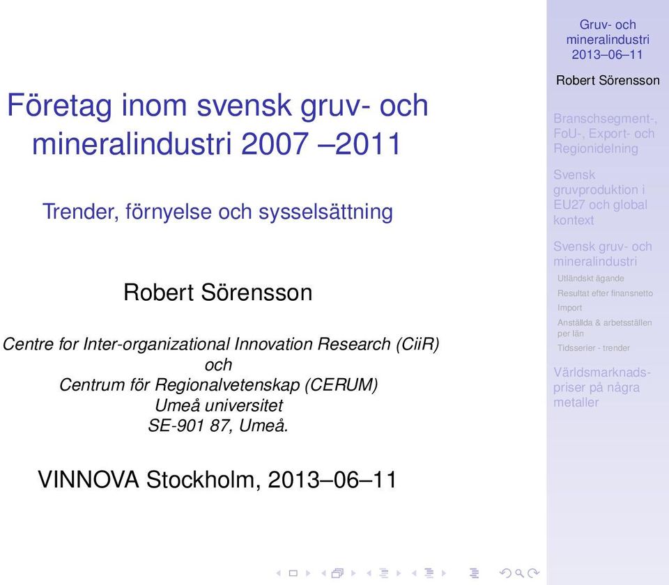 Inter-organizational Innovation Research (CiiR) och