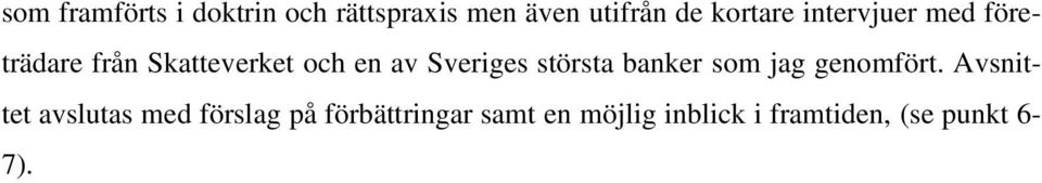 Sveriges största banker som jag genomfört.