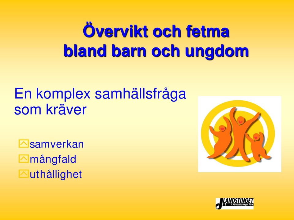 samhällsfråga som kräver