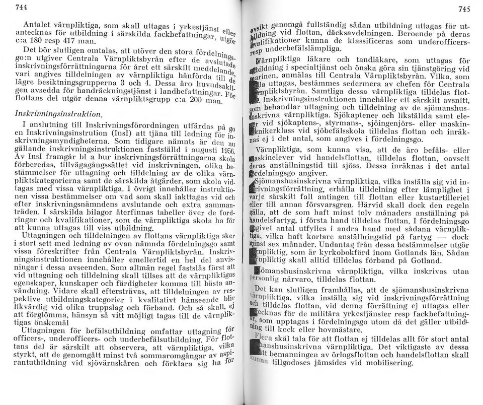 rna. 3 o~~~ 4. ~essa iit:o h u vud s a k~\~ gen avsedda for handracknmgstjanst 1 andbefattningar. p.. '. fottans de utgör denna värnpiktsgrupp c:a 200 11 '1an. Inskriuningsinstrukion.