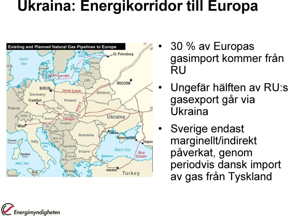gasexport går via Ukraina Sverige endast