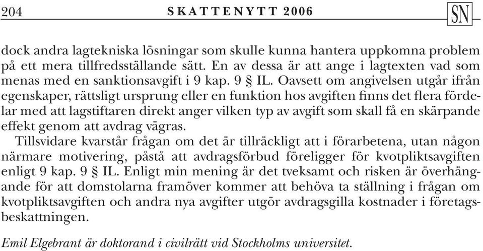 skärpande effekt genom att avdrag vägras.