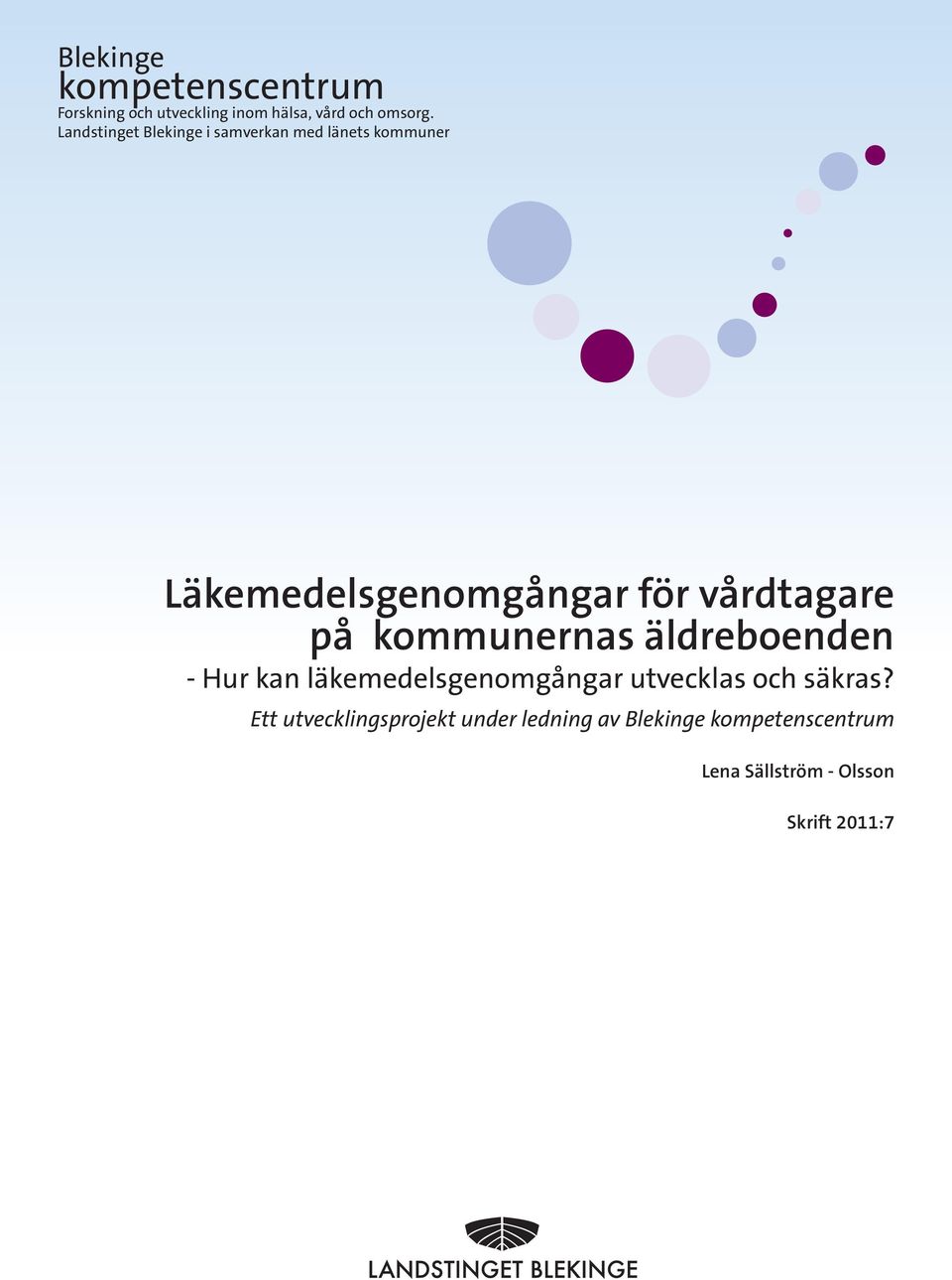 vårdtagare på kommunernas äldreboenden - Hur kan läkemedelsgenomgångar utvecklas och