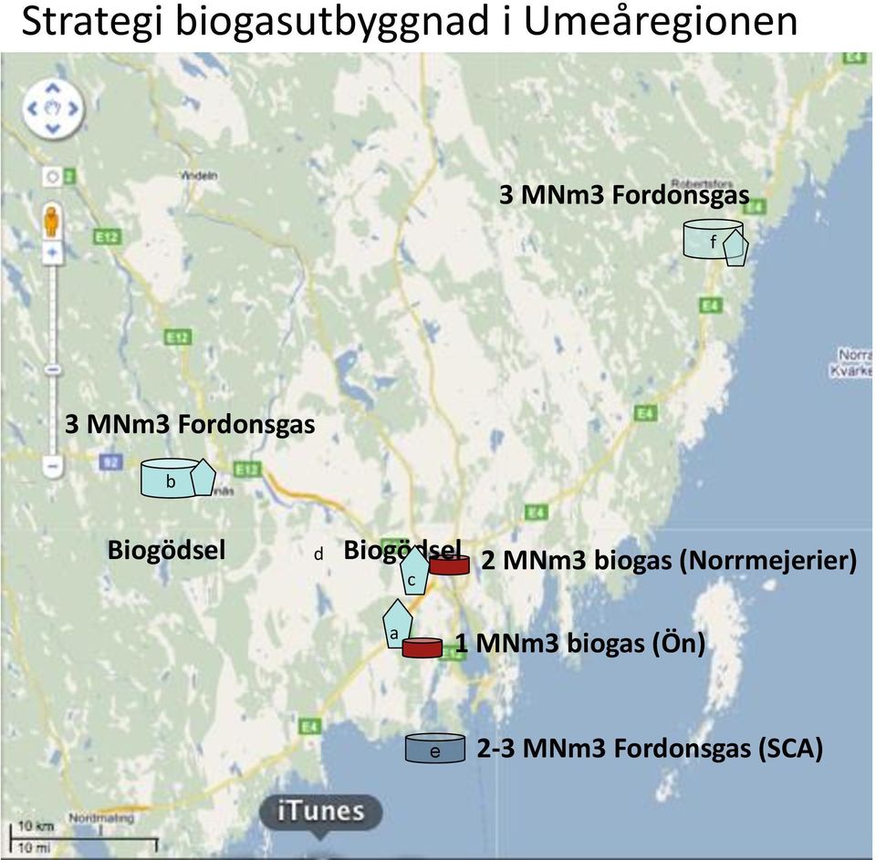 Biogödsel d Biogödsel c 2 MNm3 biogas