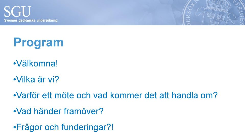 det att handla om?