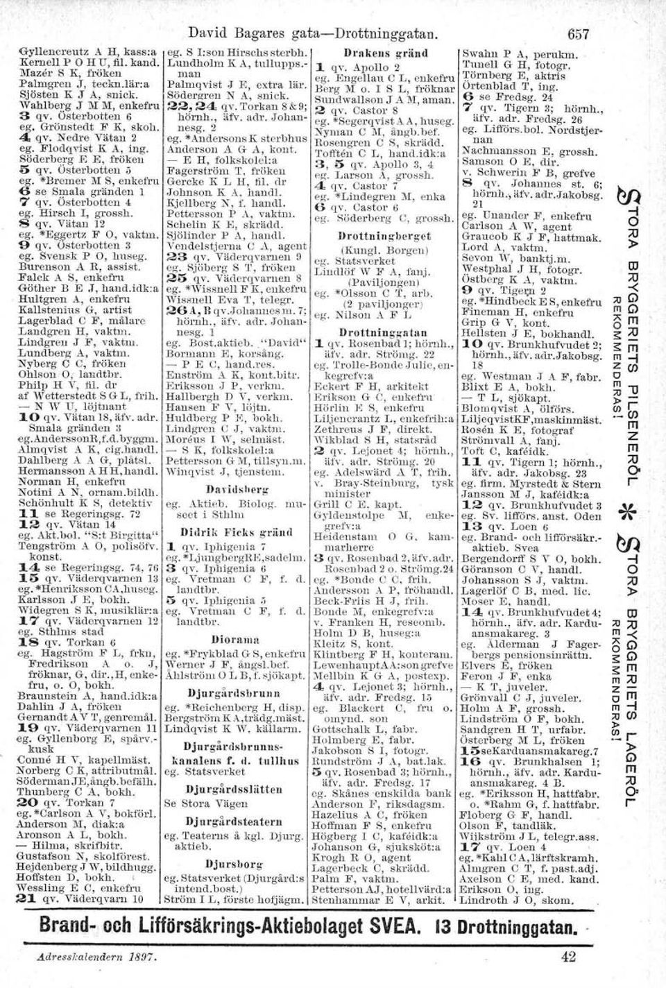 2 4 qv. Nedre Vätan 2 ego *AndersonsK sterbhus ego Flodqvist K A, ing. Anderson A G A, kont. Söderberg E E, fröken -- E H, i'olkskolel: a 5 qv.