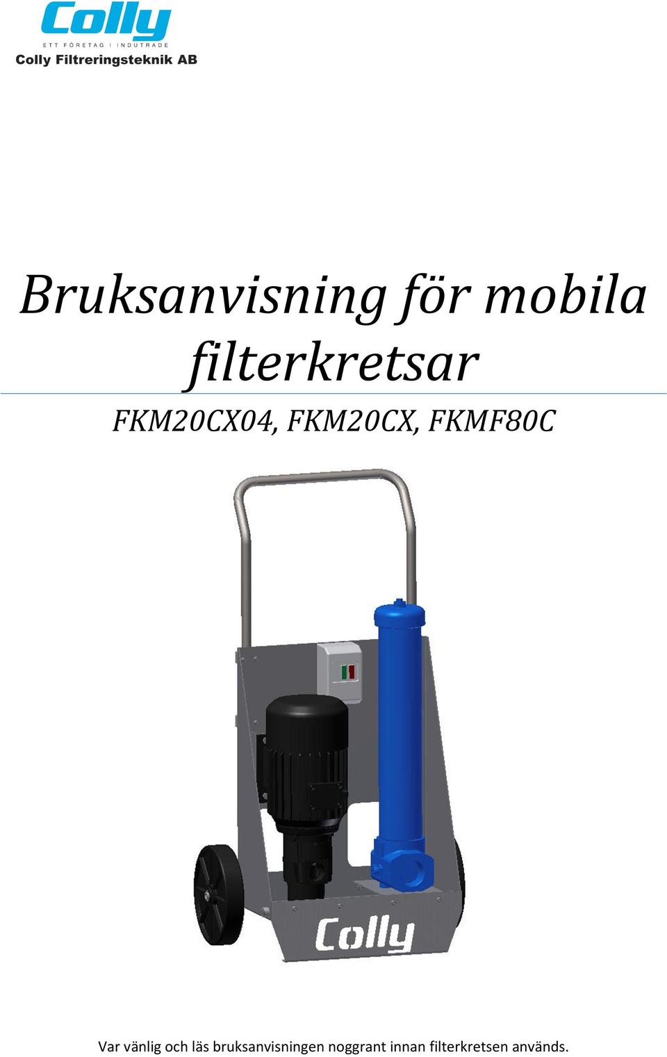 FKMF80C Var vänlig och läs