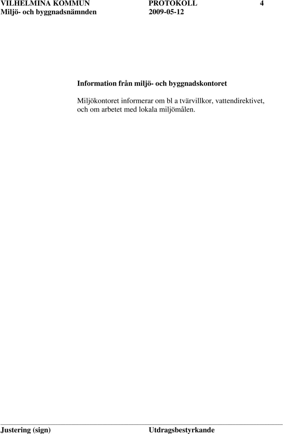 Miljökontoret informerar om bl a