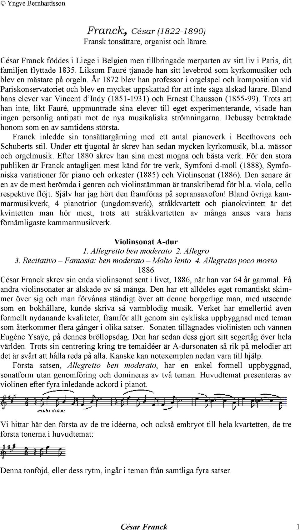 År 1872 blev han professor i orgelspel och komposition vid Pariskonservatoriet och blev en mycket uppskattad för att inte säga älskad lärare.