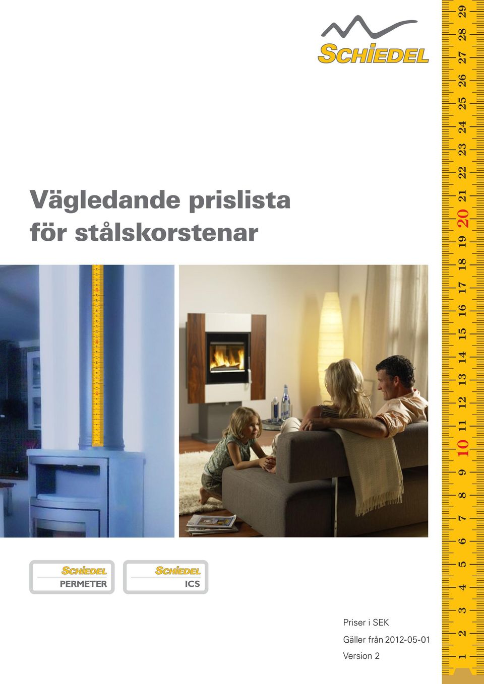 35 36 37 38 39 40 ICS Priser i SEK Gäller från 2012-05-01 Version 2 1