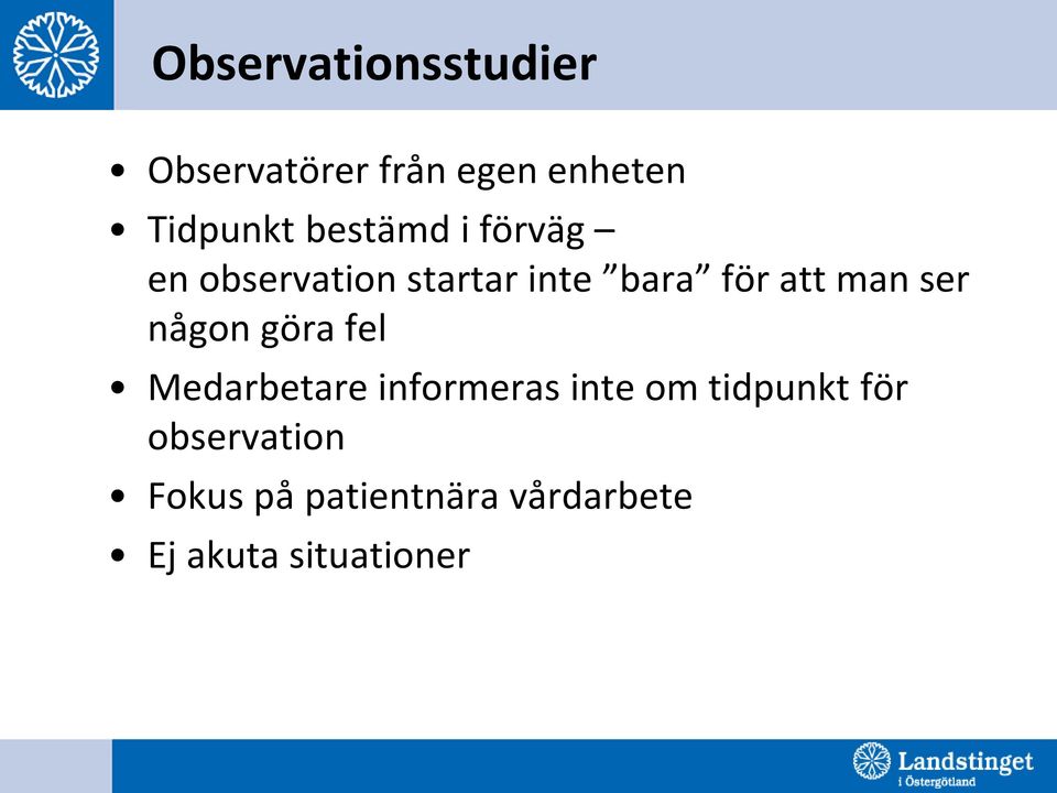 ser någon göra fel Medarbetare informeras inte om tidpunkt för