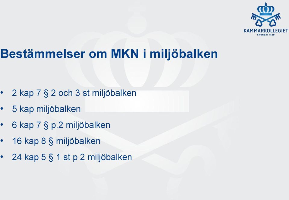 miljöbalken 6 kap 7 p.