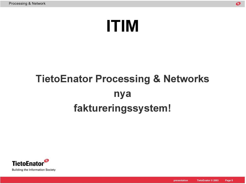 nya faktureringssystem!