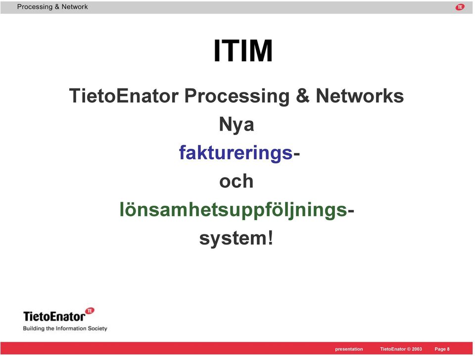 lönsamhetsuppföljningssystem!