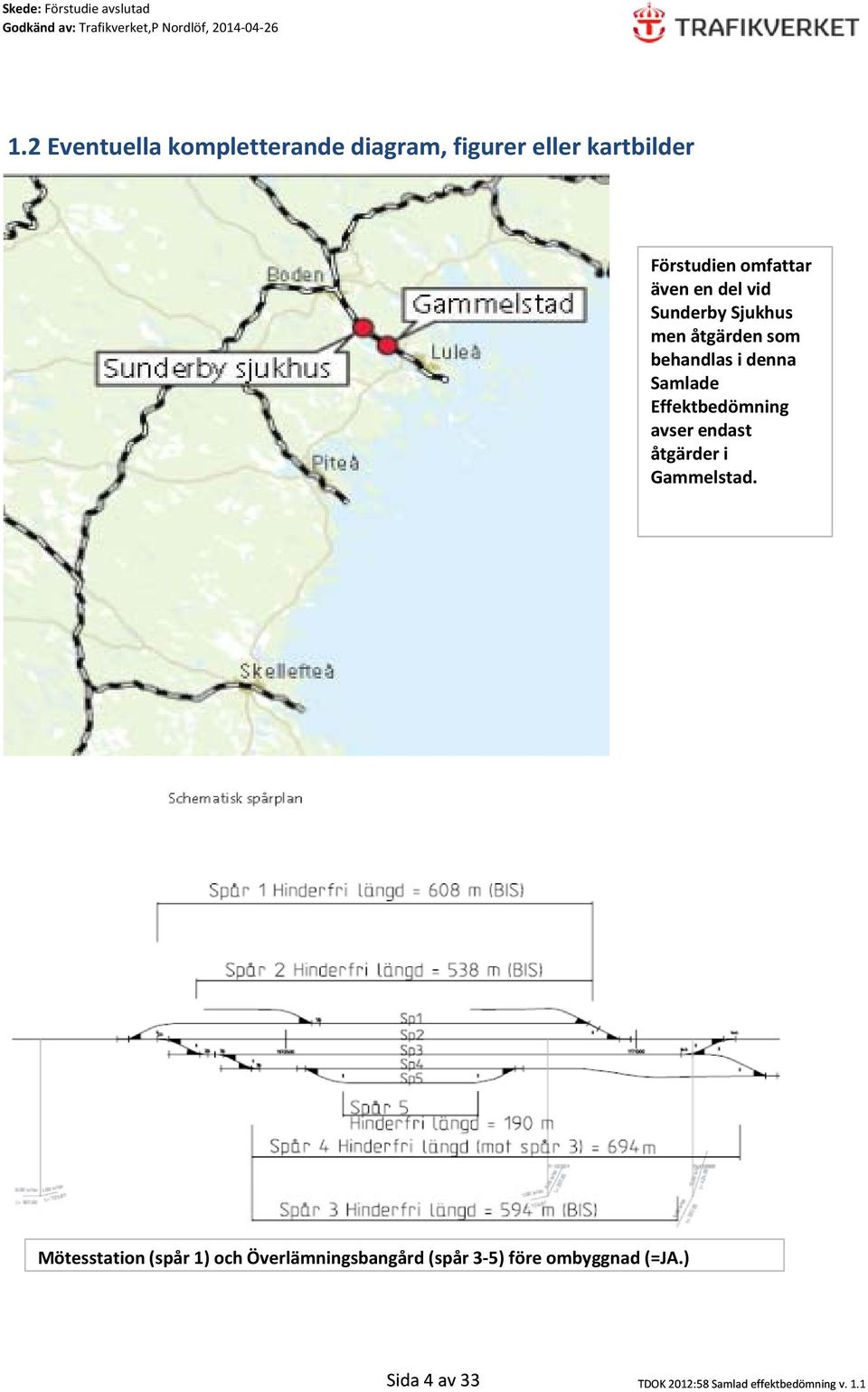 Effektbedömning avser endast åtgärder i Gammelstad.