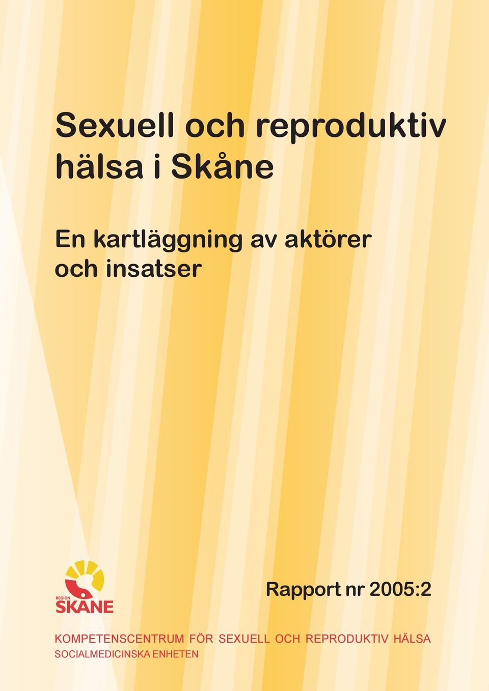 Rapport nr 2005:2 KOMPETENSCENTRUM FÖR