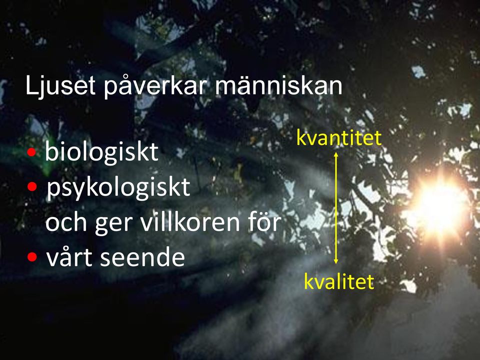 psykologiskt och ger