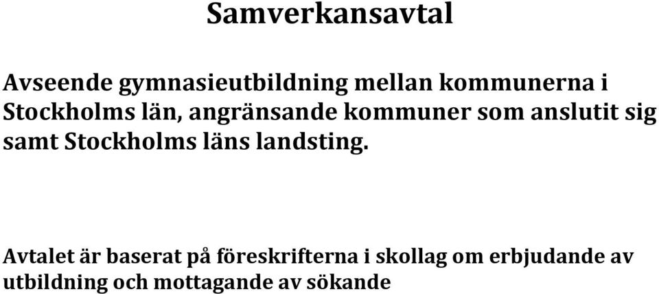 Stockholms läns landsting.