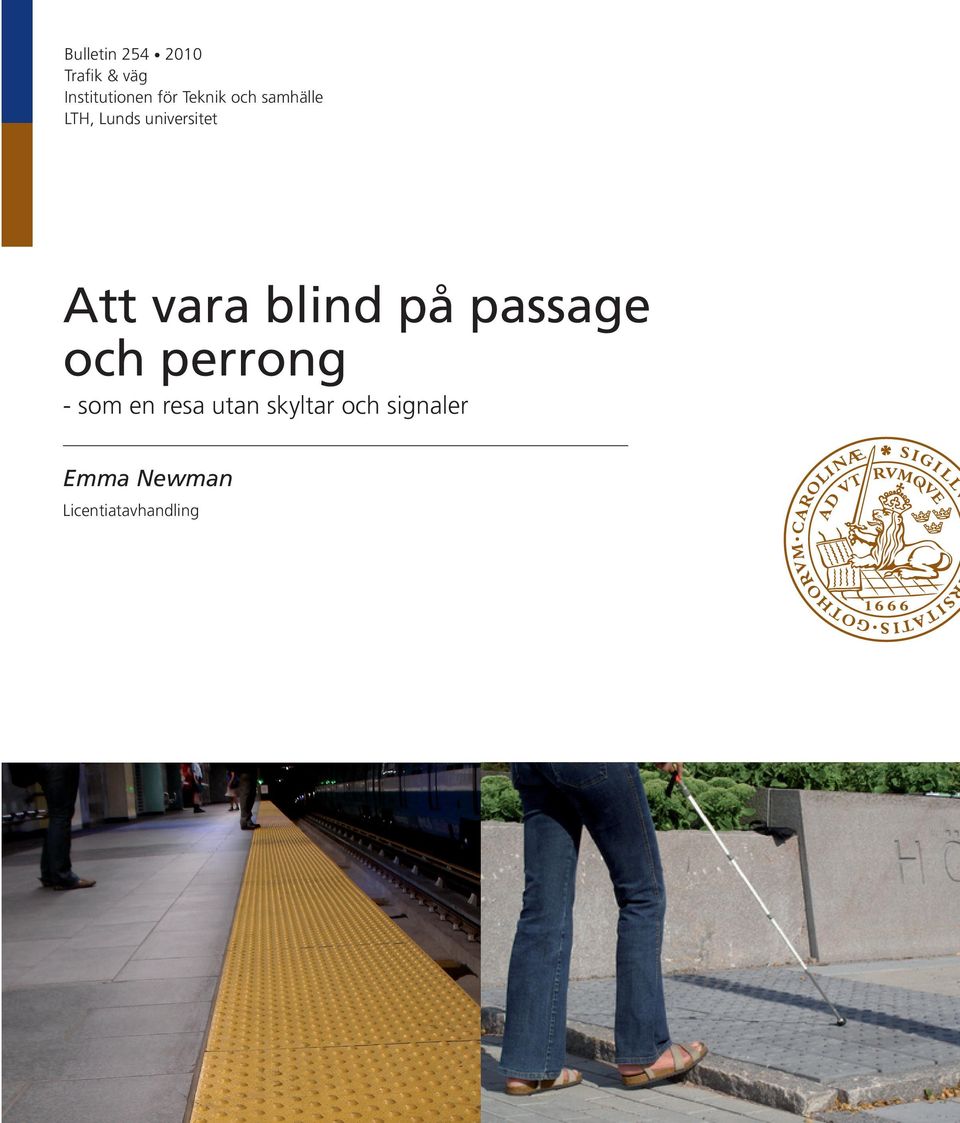 blind på passage och perrong - som en resa utan