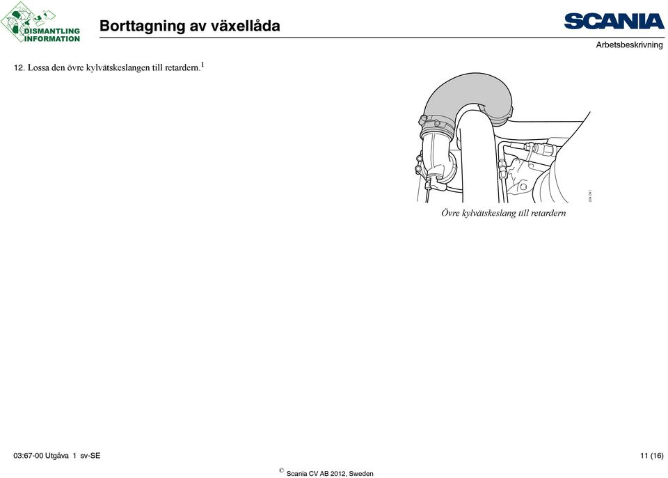 1 204 041 Övre kylvätskeslang