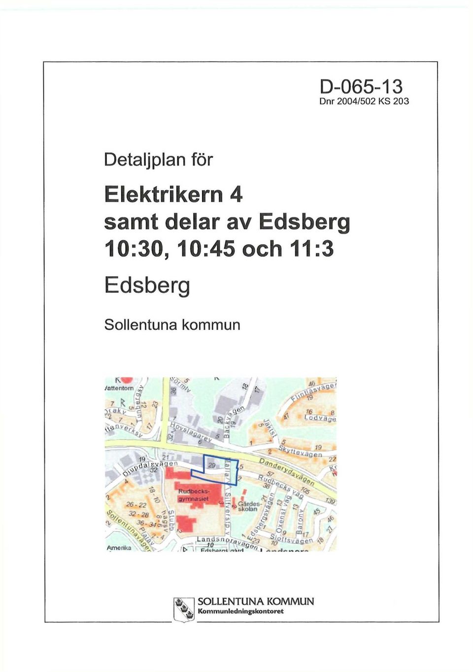 10:45 och 11:3 Edsberg Sollentuna kommun