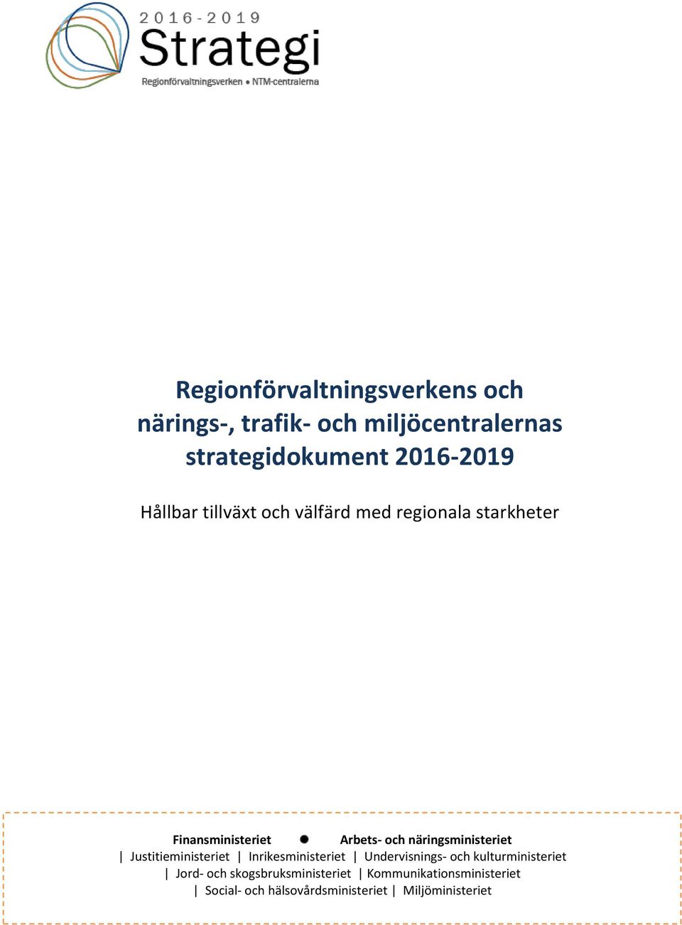 näringsministeriet Justitieministeriet Inrikesministeriet Undervisnings- och kulturministeriet