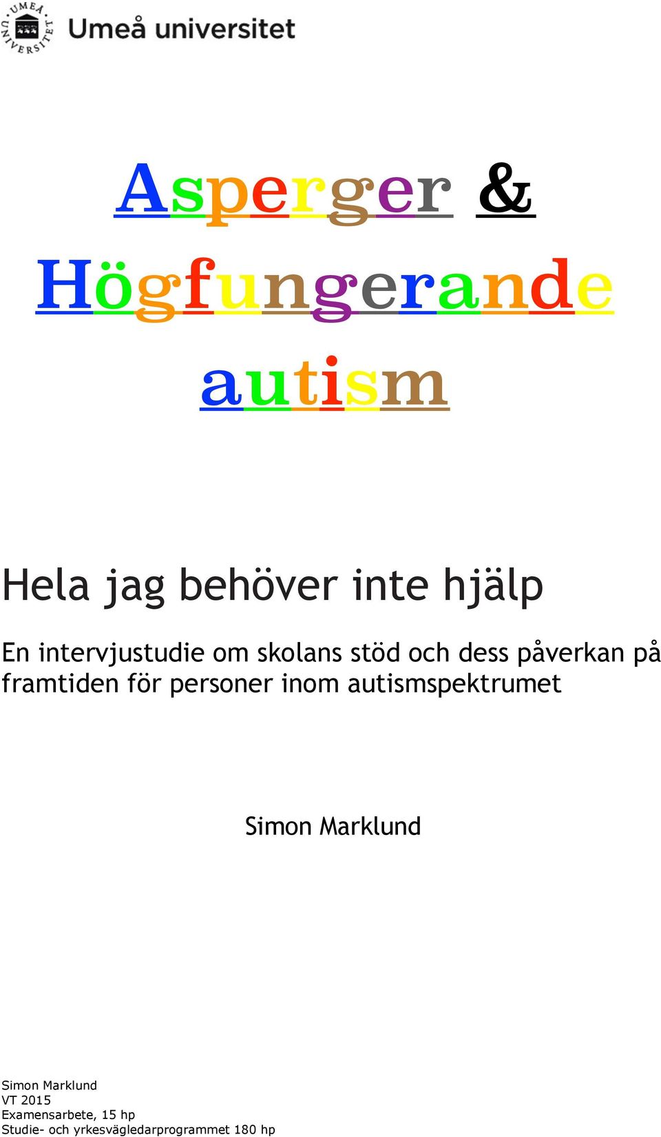 personer inom autismspektrumet Simon Marklund Simon Marklund VT