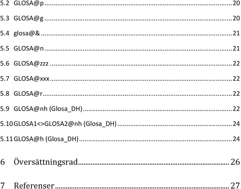 .. 22 5.10 GLOSA1<>GLOSA2@nh (Glosa_DH)... 24 5.