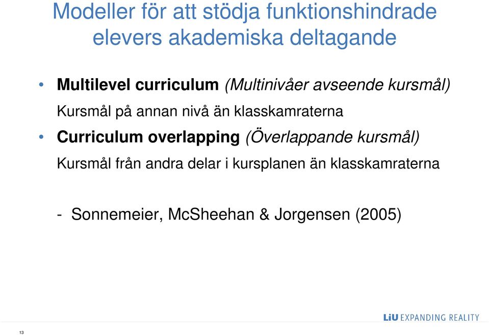 klasskamraterna Curriculum overlapping (Överlappande kursmål) Kursmål från