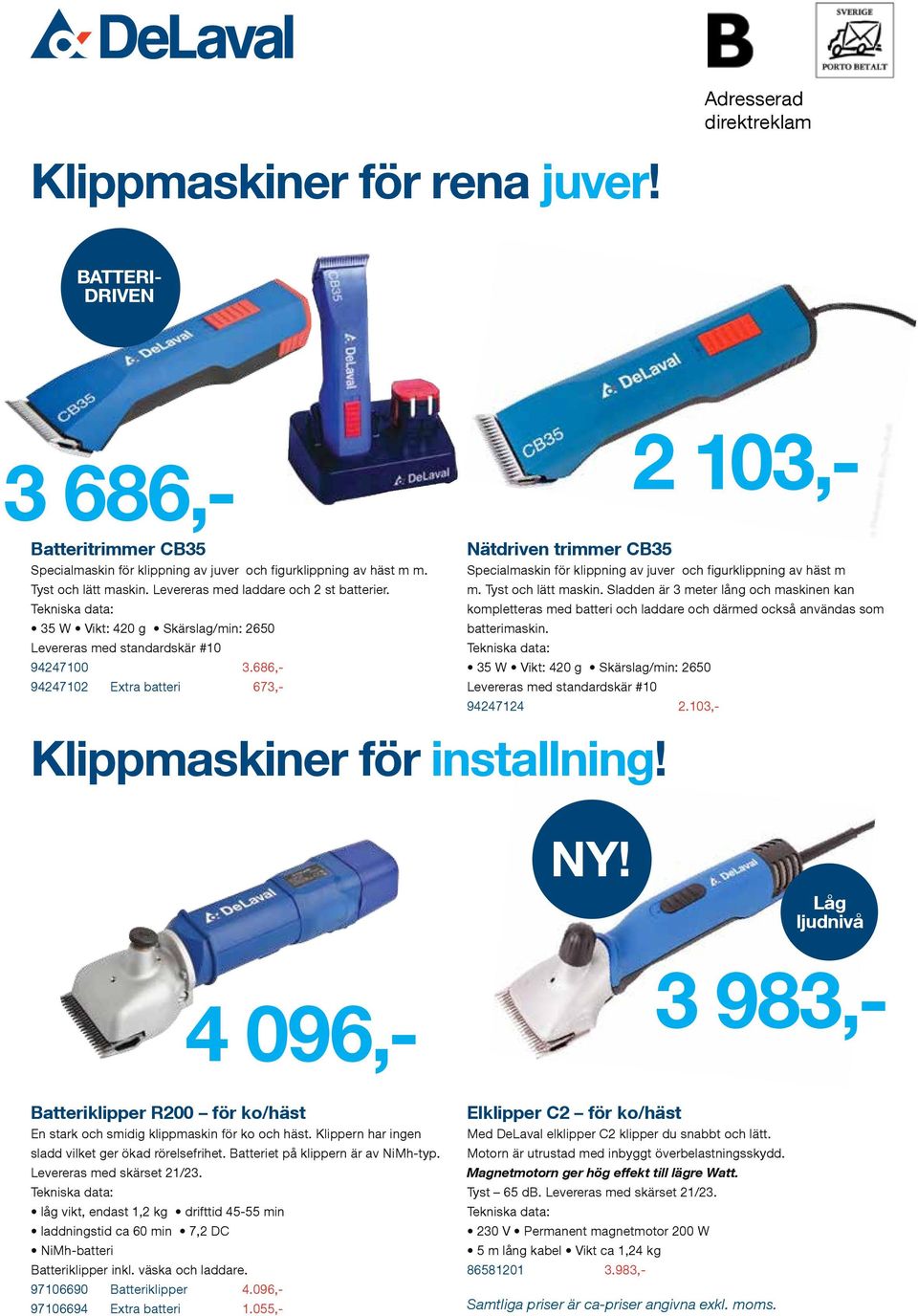 686,- 94247102 Extra batteri 673,- Nätdriven trimmer CB35 Specialmaskin för klippning av juver och figurklippning av häst m Klippmaskiner för installning! m. Tyst och lätt maskin.