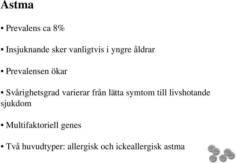 från lätta symtom till livshotande sjukdom