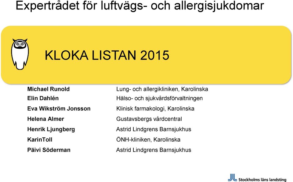 allergikliniken, Karolinska Hälso- och sjukvårdsförvaltningen Klinisk farmakologi, Karolinska