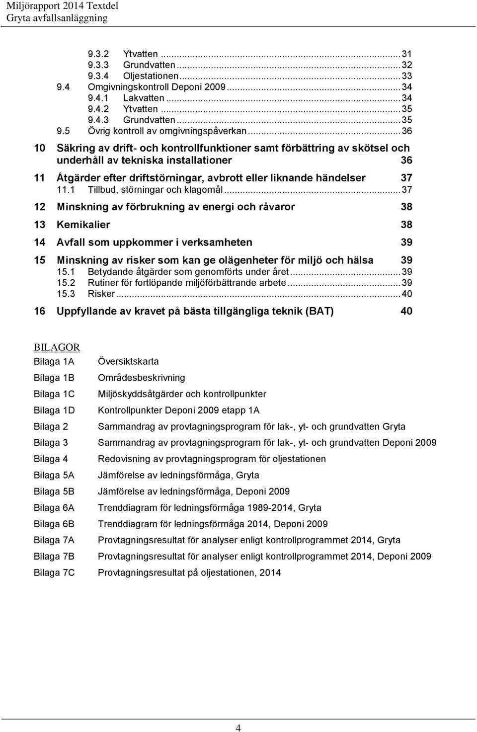 1 Tillbud, störningar och klagomål.